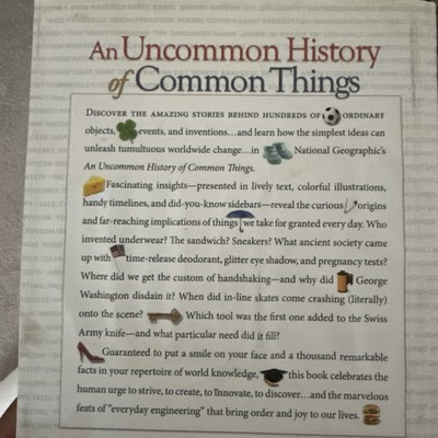 Uncommon History of Common Things by B. Patrick and J.Thompson (2009, Hardcover)