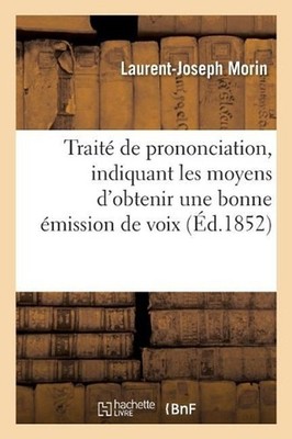 Trait de Prononciation, Indiquant Les Moyens d'Obtenir Une Bonne mission de Voix