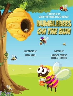 Lashone L Grimes Bessie L Ferguson Bumblebees On the Run (Gebundene Ausgabe)