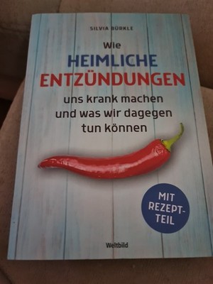 Wie heimliche Entzündungen uns krank machen und was wir dagegen tun können , 1