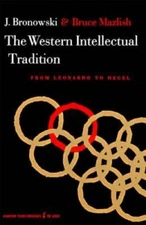 Western Intellectual Tradition: From Leonardo to Hegel - Paperback - GOOD