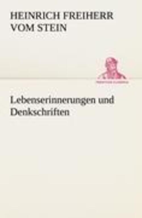 Thumbnail - Lebenserinnerungen Und Denkschriften Heinrich Freiherr Vom Stein
