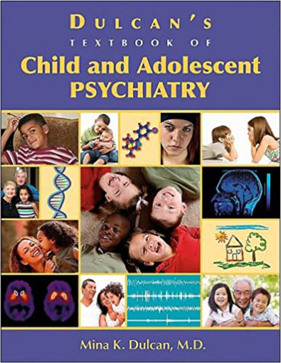 Dulcan's Textbook of Child and Adolescent Psychiatry by Mina K