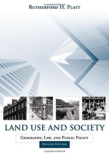 Land Use and Society: Geography, Law, and Public Policy (2004)