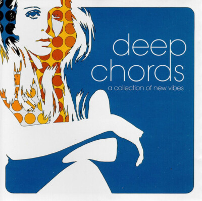 Deep Chords - A Collection Of New Vibes (Broken Beat, Future Jazz, Deep House)
