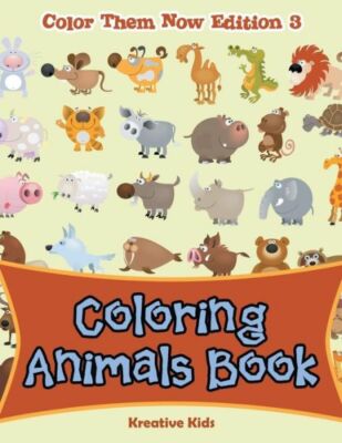 Coloring Animals Book - Color Them Now Edition 3
