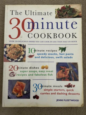 The Ultimate 30 minute cook book by Jenni Fleetwood (Paperback) N/A Paperback