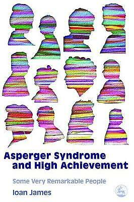 Ioan James : Aspergers Syndrome and High Achievement: FREE Shipping, Save £s - Zdjęcie 1 z 1
