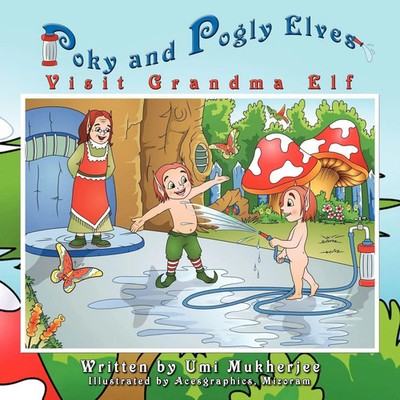 Umi Mukherjee | Poky and Pogly Elves Visit Grandma Elf | Taschenbuch | Englisch