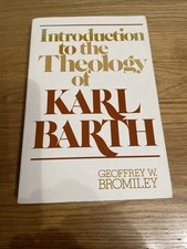Introduction to the Theology of Karl Barth by Geoffrey W. Bromiley (English) Pap