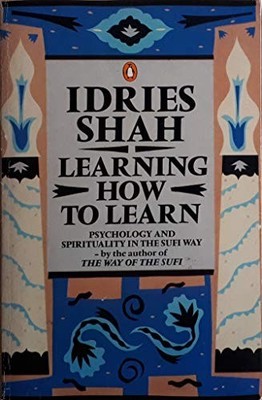 Learning How to Learn: Psychology And S..., Idries Shah
