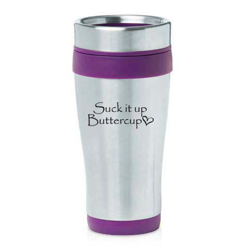 Stainless Steel Insulated 16 oz Travel Coffee Mug Cup Suck It Up Buttercup
