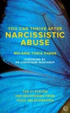 You Can Thrive After Narcissistic Abuse: The #1 System for Recovering fro - GOOD
