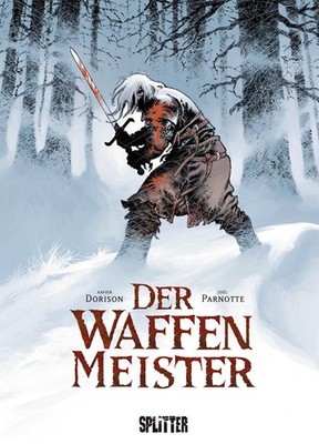 Der Waffenmeister | Xavier Dorison, Joël Parnotte | deutsch | Le maître d'armes