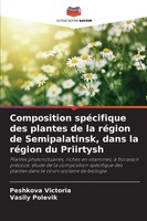 Peshkova Victoria (U. A.) | Composition SpéCifique Des Plantes De La RéGion...
