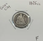 1875-CC Above Bow Seated Liberty Silver Dime, 90% Silver, Carson City! 🔥