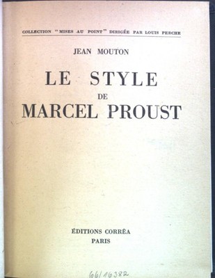 Le Style de Marcel Proust. Mouton, Jean: