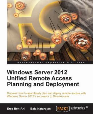 Windows Server 2012 Unified Remote Access, Paperback by Ben-ari, Erez; Natara...