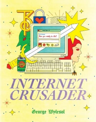 George Wylesol Internet Crusader (Tascabile)