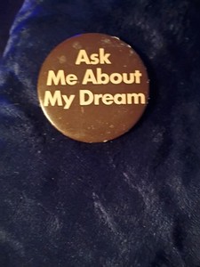 Ask me About My Dream  Pin
