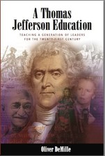 A Thomas Jefferson Education: Teaching a Generation of Leaders for the Twent...