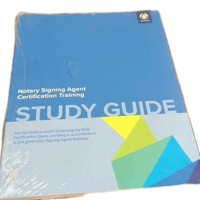 Notary Signing Agent Certification Study Guide by National Notary Association...