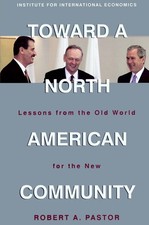 Toward a North American Community: Lessons from the Old World fo