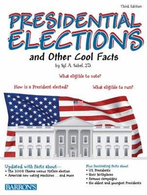 Presidential Elections and Other Cool Facts Paperback Syl Sobel