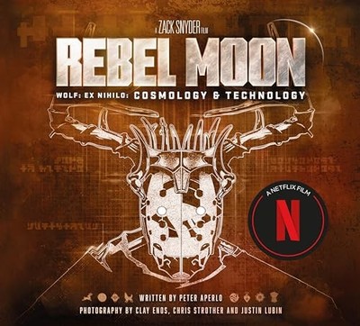 Rebel Moon: Wolf: Ex Nihilo: Cosmology and Technology by Peter Aperlo (2024, ...