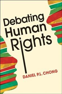 Chong, D: Debating Human Rights von Chong, Daniel P. L. | Buch | Zustand gut