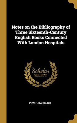 Notes on the Bibliography of Three Sixteenth-Century English Books Connected Wi