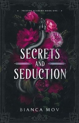 Secrets and Seduction: A Dark Boarding School Romance (Preston Academy Book 1) b