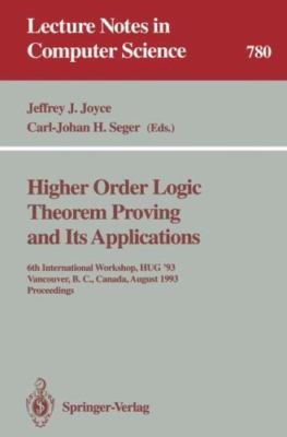 Higher Order Logic Theorem Proving and Its Applications: 6th International W...