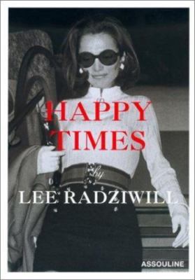 Happy Times by Lee Radziwill
