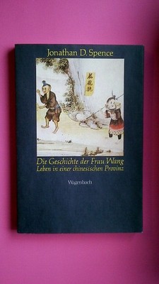 133367 Jonathan D. Spence DIE GESCHICHTE DER FRAU WANG Leben in e. chines.