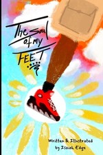 The Soul of my Feet by Isaiah Akia Edge Paperback Book