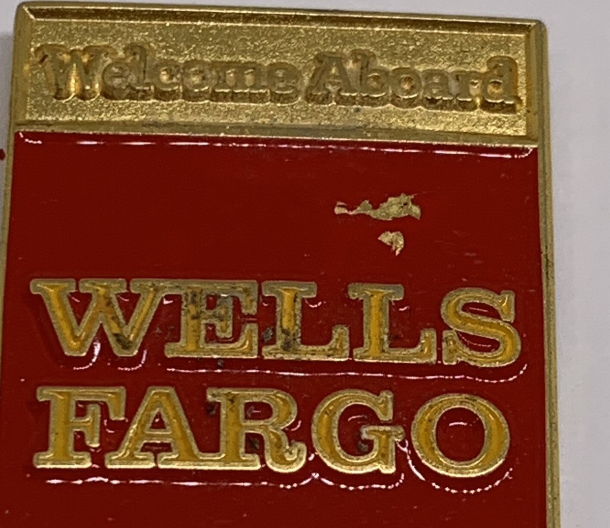 Wells Fargo Bank Welcome Aboard CHIPPED PAINT Lapel Pin (154) | eBay