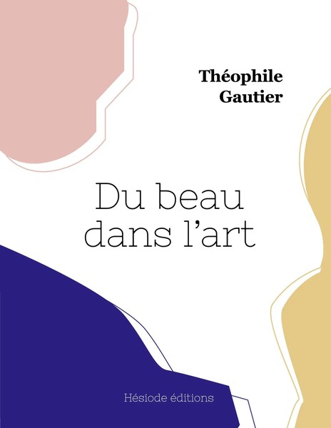 Du Beau Dans L'art ThéOphile Gautier Taschenbuch FranzöSisch 2025-image