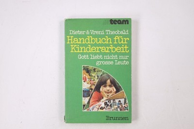 27356 Dieter Theobald GOTT LIEBT NICHT NUR GROSSE LEUTE Handbuch für