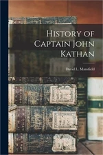 History of Captain John Kathan (Paperback or Softback)