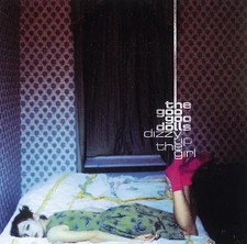 Goo Goo Dolls - Dizzy Up the Girl +1