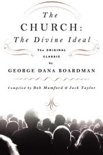 CHURCH: THE DIVINE IDEAL: THE ORIGINAL CLASSIC BY GEORGE By Bob Mumford & Jack