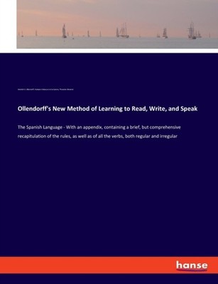 Ollendorff - 's New Method of Learning to Read Write and Speak The S - X555z
