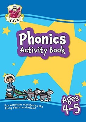 Phonics Activity Book for Ages 4-5 (Reception) (CGP Reception... - CGP Books
