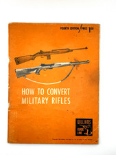 How To Convert Military Rifles 4th Ed. Williams Guide Line 1965- Illustrated