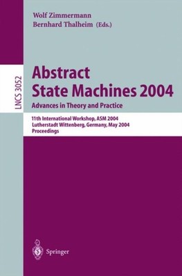 Zimmermann - Abstract State Machines 2004. Advances in Theory and Prac - X555z