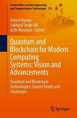 Quantum and Blockchain for Modern Computing Systems: Vision a... - 9783031046124