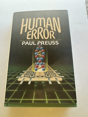 Human Error by Paul Preuss - First edition - 1985