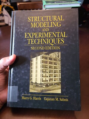 Structural Modeling and Experimental Techniques by Gajanan Sabnis and Harry...