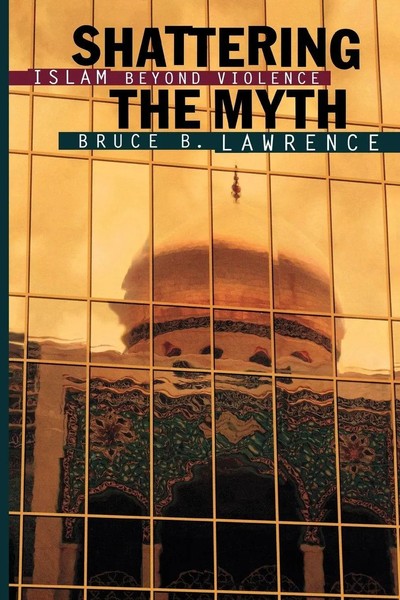 Bruce B. Lawrence | Shattering The Myth | Taschenbuch | Englisch (2000)-image